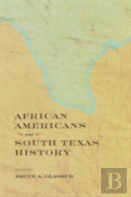 African Americans In South Texas History