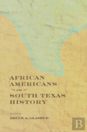 African Americans In South Texas History