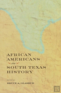 Bertrand.pt - African Americans In South Texas History