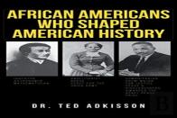 African Americans Who Shaped American History