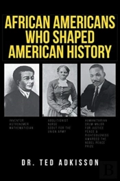 African Americans Who Shaped American History
