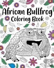 African Bullfrog Coloring Book