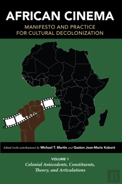 Bertrand.pt - African Cinema: Manifesto And Practice For Cultural Decolonization