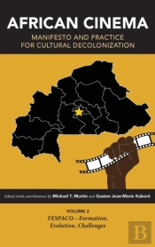 African Cinema: Manifesto And Practice For Cultural Decolonization