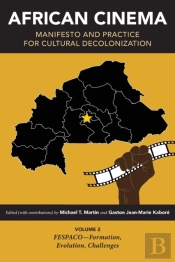 African Cinema: Manifesto And Practice For Cultural Decolonization