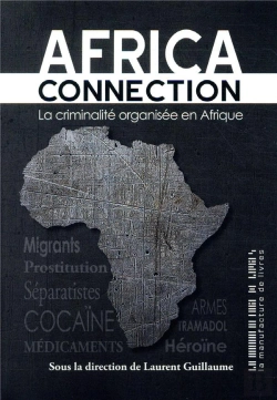 Bertrand.pt - African Connection - La Criminalite Organisee En Afrique Subsaharienne