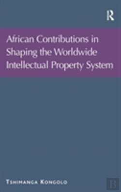 Bertrand.pt - African Contributions In Shaping The Worldwide Intellectual Property System