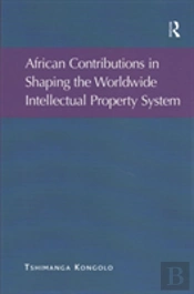 African Contributions In Shaping The Worldwide Intellectual Property System