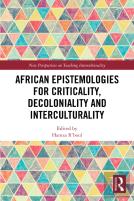 African Epistemologies For Criticality, Decoloniality And Interculturality