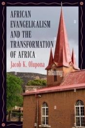 African Evangelicalism And The Transformation Of Africa
