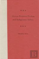 African Feminist Fiction And Indigenous Values