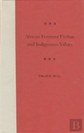 African Feminist Fiction And Indigenous Values