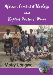 African Feminist Theology And Baptist Pastors' Wives In Malawi