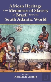 African Heritage And Memories Of Slavery