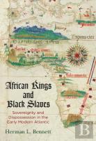 African Kings And Black Slaves