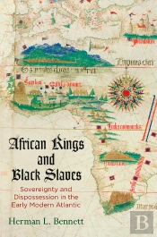 African Kings And Black Slaves