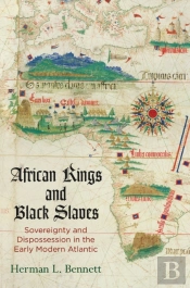 African Kings And Black Slaves