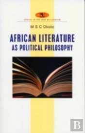 African Literature As Political Philosophy