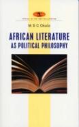 African Literature As Political Philosophy