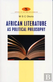 African Literature As Political Philosophy