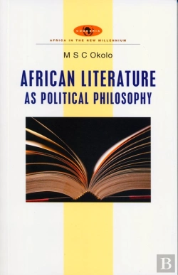 Bertrand.pt - African Literature As Political Philosophy