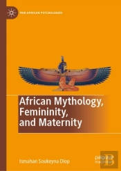 African Mythology, Femininity, And Maternity
