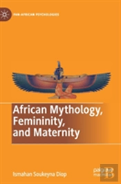 African Mythology, Femininity, And Maternity