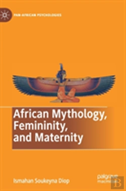 Bertrand.pt - African Mythology, Femininity, And Maternity