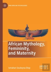 African Mythology, Femininity, And Maternity