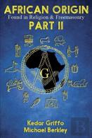 African Origin Found In Religion And Freemasonry