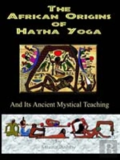 African Origins Of Hatha Yoga