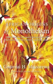African Origins Of Monotheism