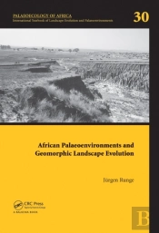 African Palaeoenvironments And Geomorphic Landscape Evolution