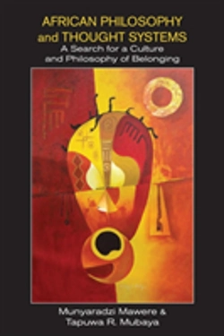 Bertrand.pt - African Philosophy And Thought Systems. A Search For A Culture And Philosophy Of Belonging