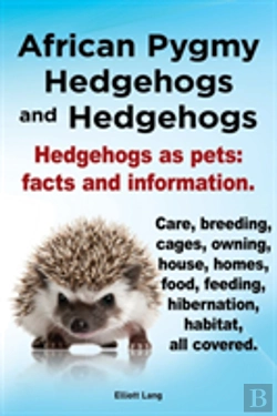 Bertrand.pt - African Pygmy Hedgehogs And Hedgehogs. Hedgehogs As Pets