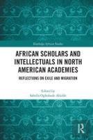 African Scholars And Intellectuals In North American Academies