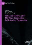African Seaports And Maritime Economics In Historical Perspective