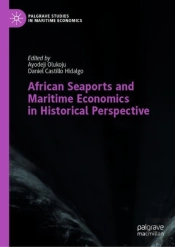 African Seaports And Maritime Economics In Historical Perspective