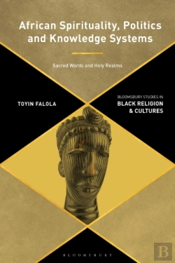Bertrand.pt - African Spirituality, Politics And Knowledge Systems