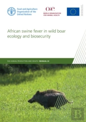 African Swine Fever In Wild Boar Ecology And Biosecurity