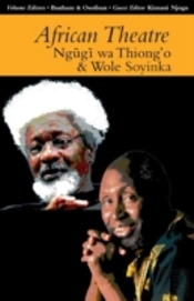 African Theatre 13: Ngugi Wa Thiong'O And Wole Soyinka
