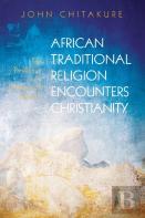 African Traditional Religion Encounters Christianity