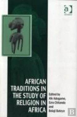 Bertrand.pt - African Traditions In The Study Of Religion In Africa