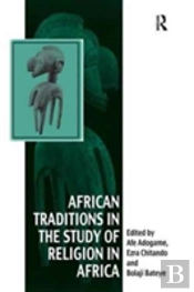 African Traditions In The Study Of Religion In Africa