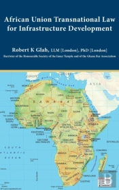 African Union Transnational Law For Infrastructure Development