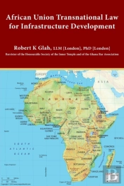 African Union Transnational Law For Infrastructure Development