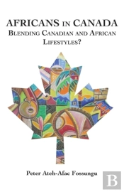 Africans In Canada: Blending Canadian And African Lifestyles?