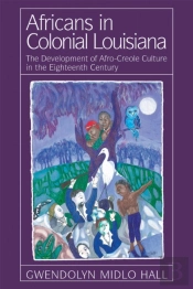 Africans In Colonial Louisiana
