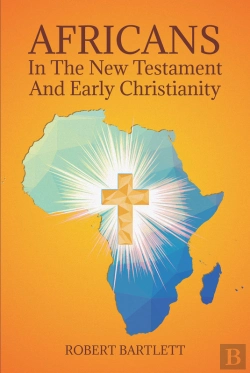 Bertrand.pt - Africans In The New Testament And Early Christianity