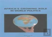 Africa'S Growing Role In World Politics